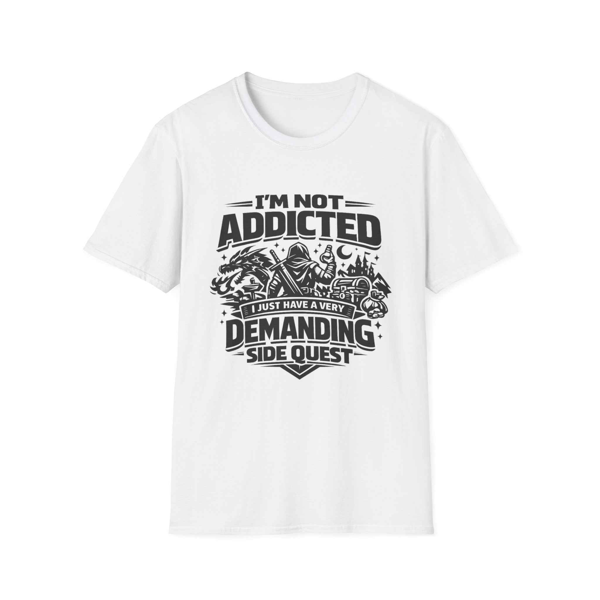 I'm Not Addicted — RPG Gamer T-Shirt ("Demanding Side Quest")