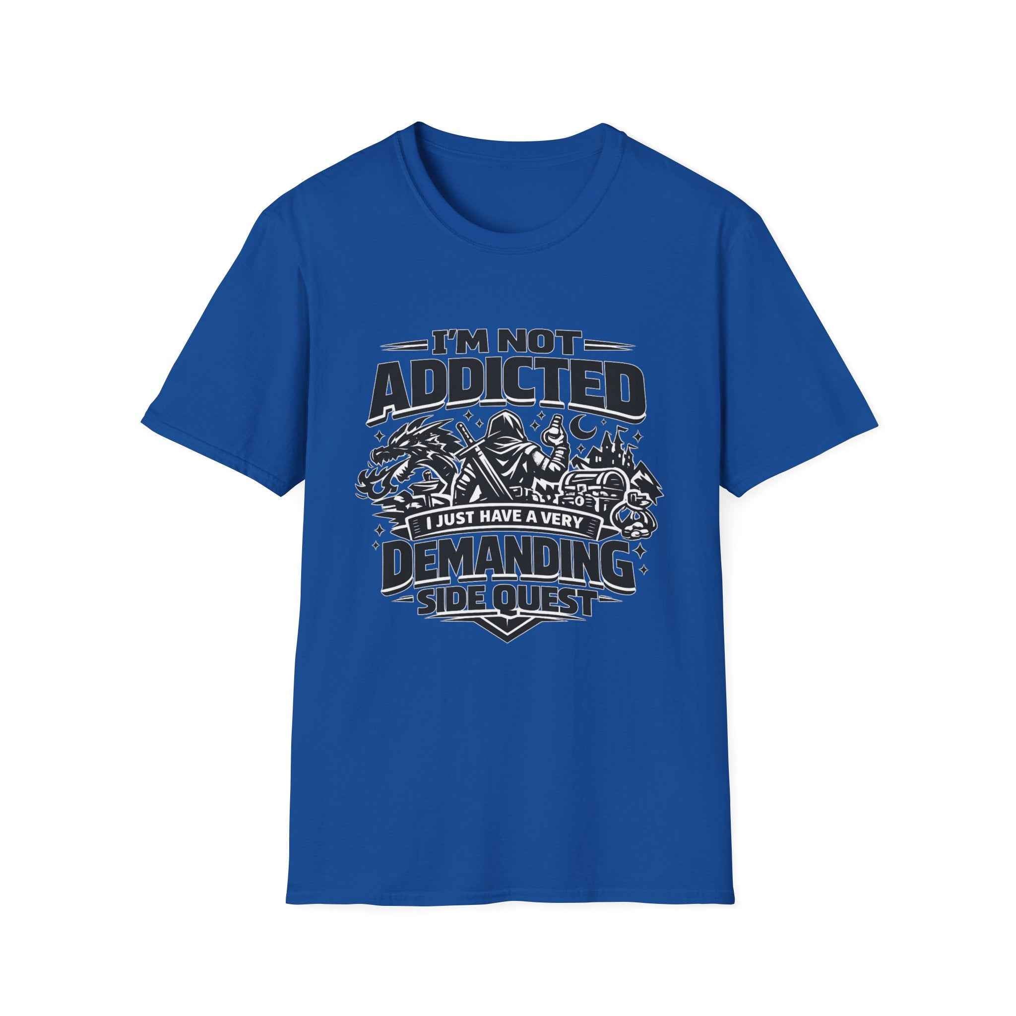 I'm Not Addicted — RPG Gamer T-Shirt ("Demanding Side Quest")
