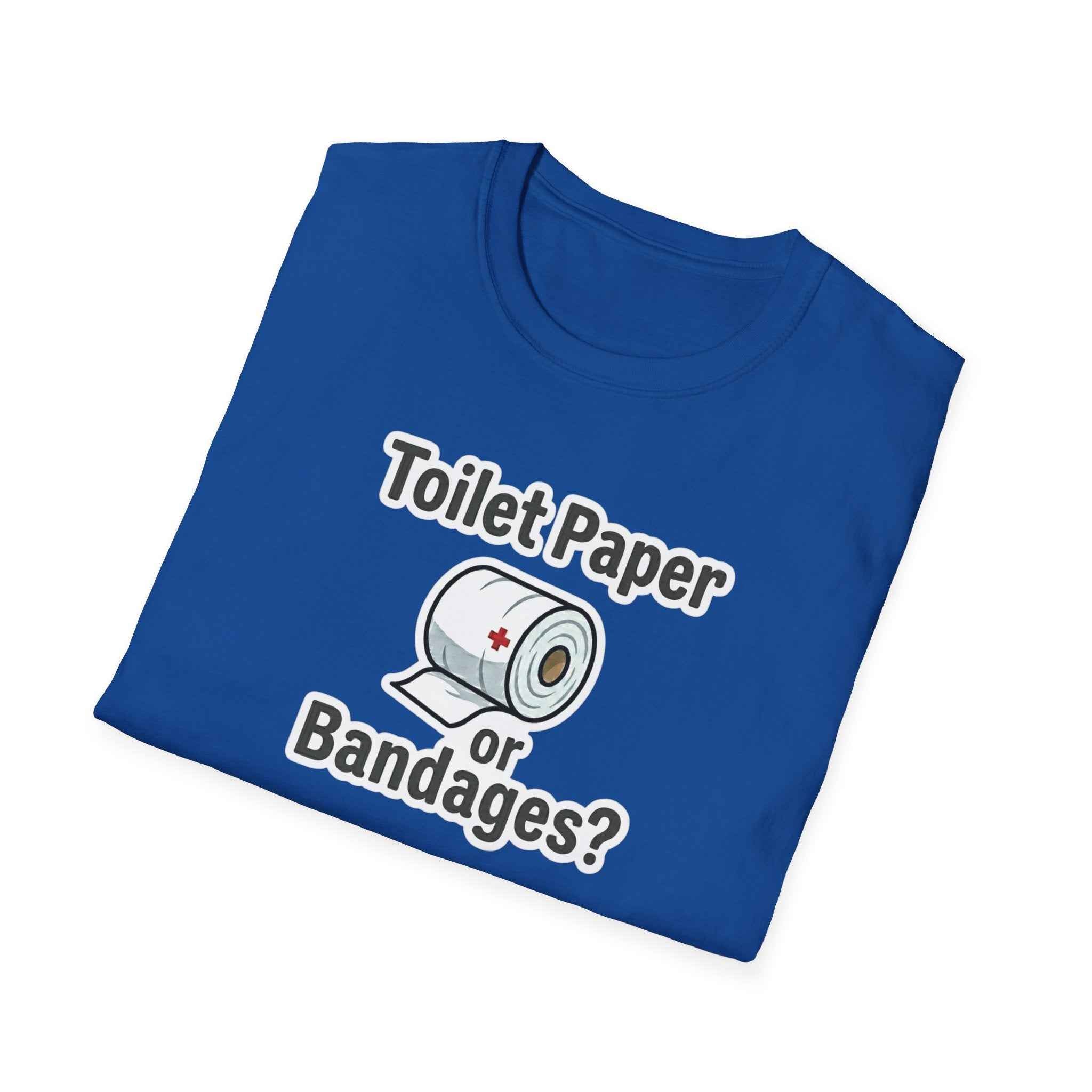 Toilet Paper or Bandages Unisex Softstyle T-Shirt