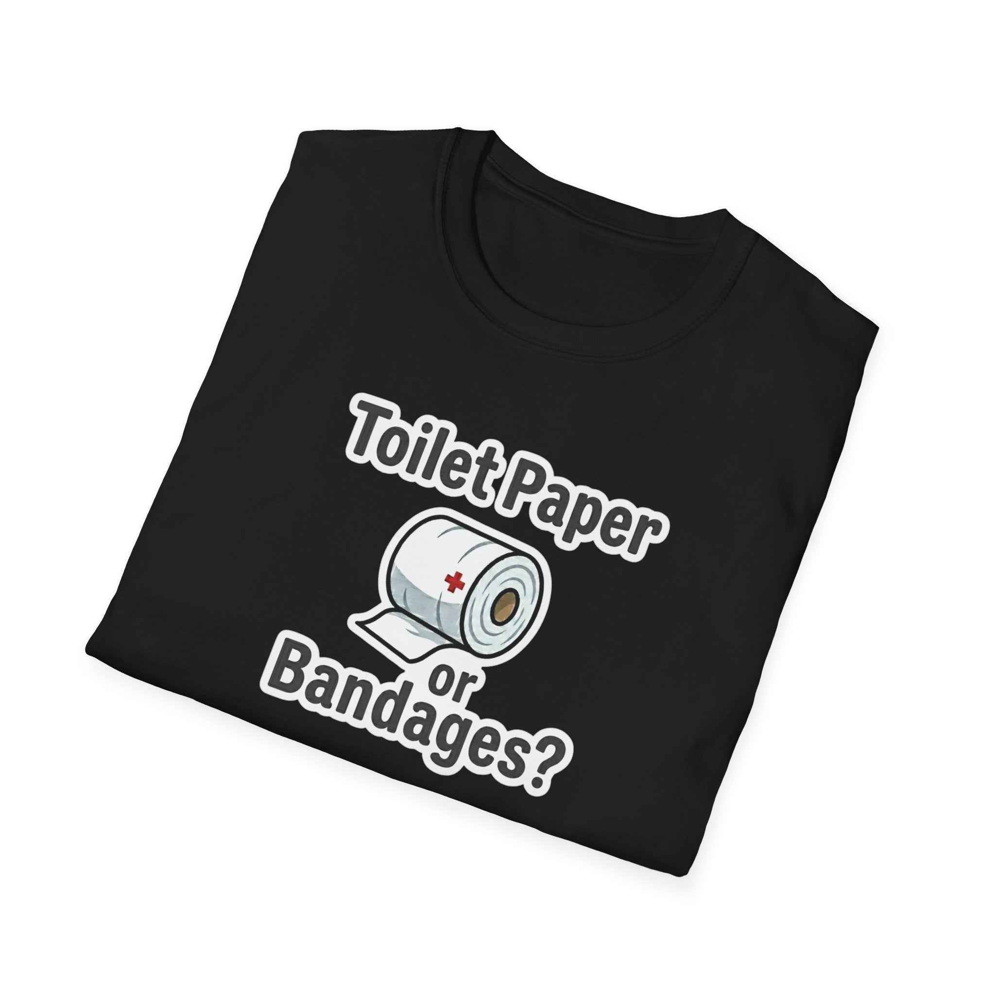 Toilet Paper or Bandages Unisex Softstyle T-Shirt