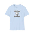 Toilet Paper or Bandages Unisex Softstyle T-Shirt