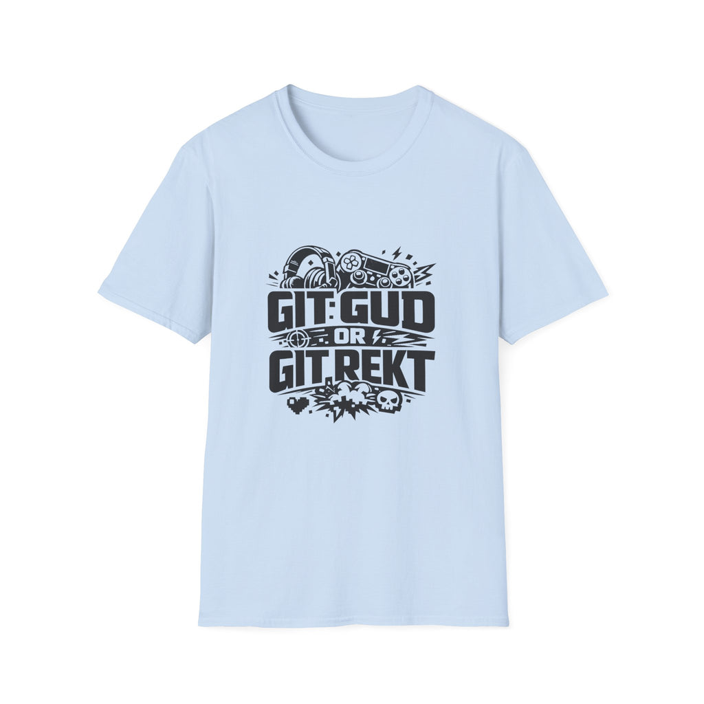 Git Gud or Git Rekt Gaming T-Shirt