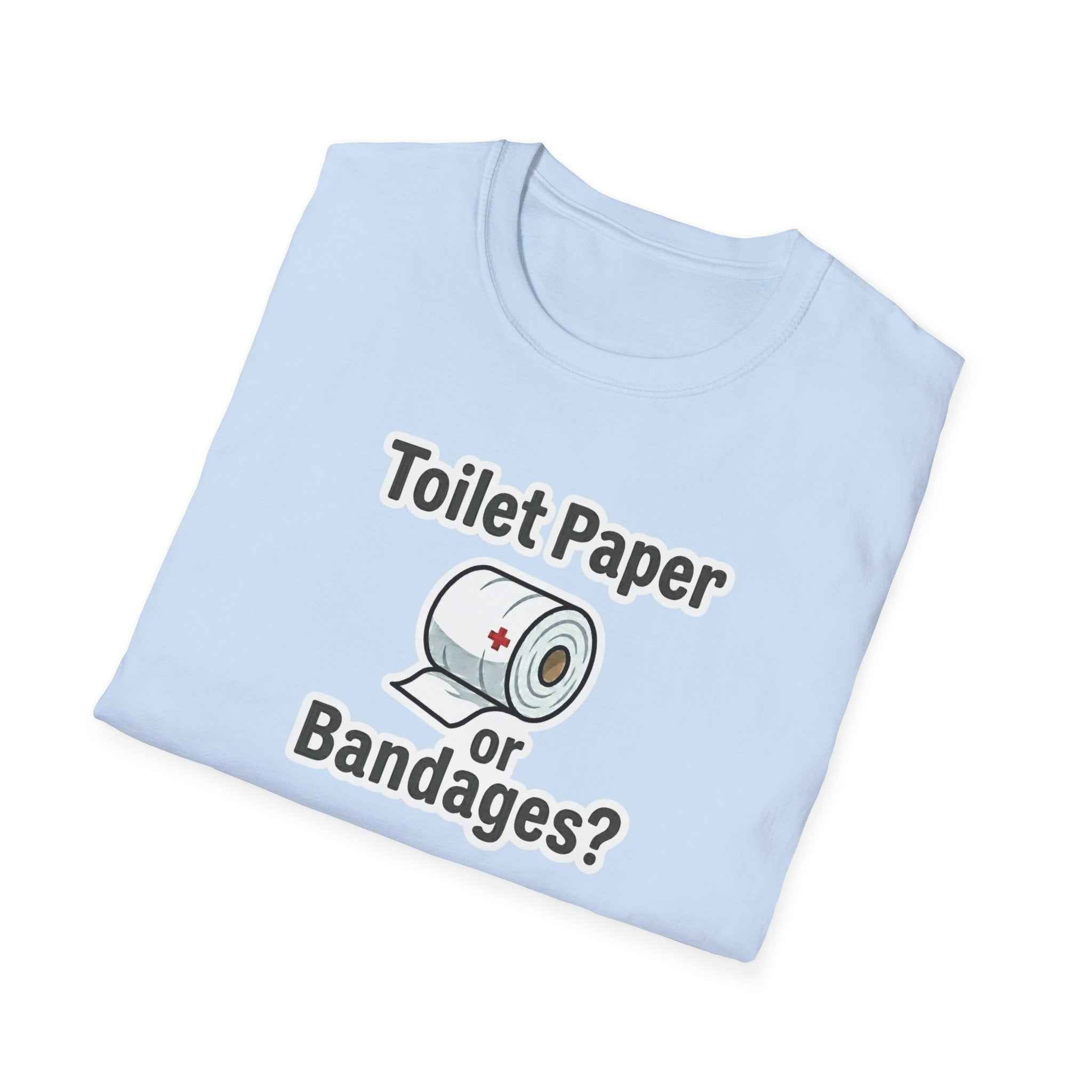 Toilet Paper or Bandages Unisex Softstyle T-Shirt
